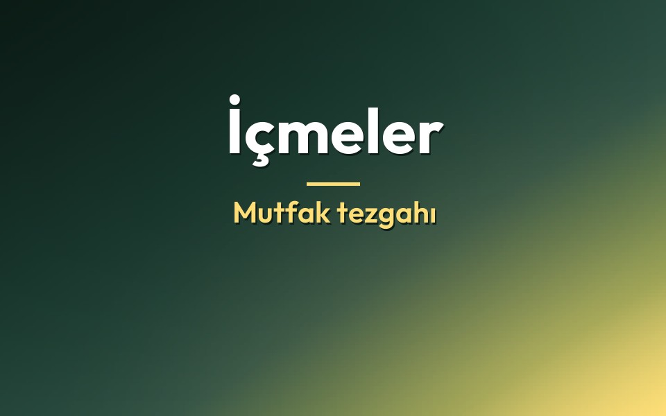 İçmeler Mutfak tezgahı