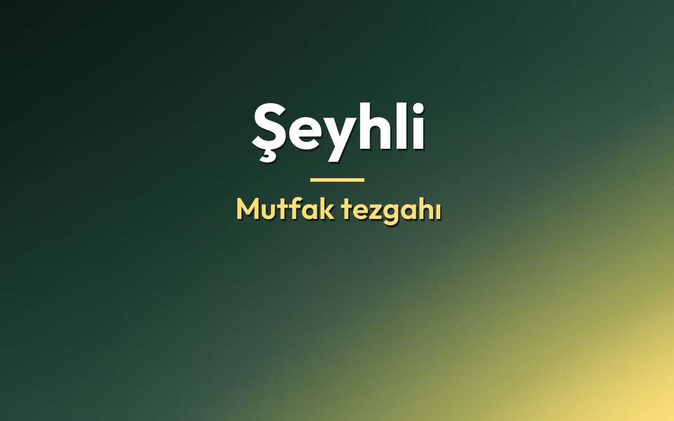 Şeyhli Mutfak tezgahı