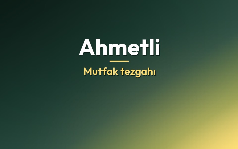 Ahmetli Mutfak tezgahı