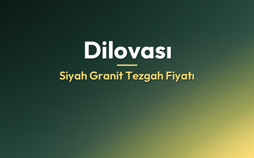Dilovası Siyah Granit Tezgah Fiyatı