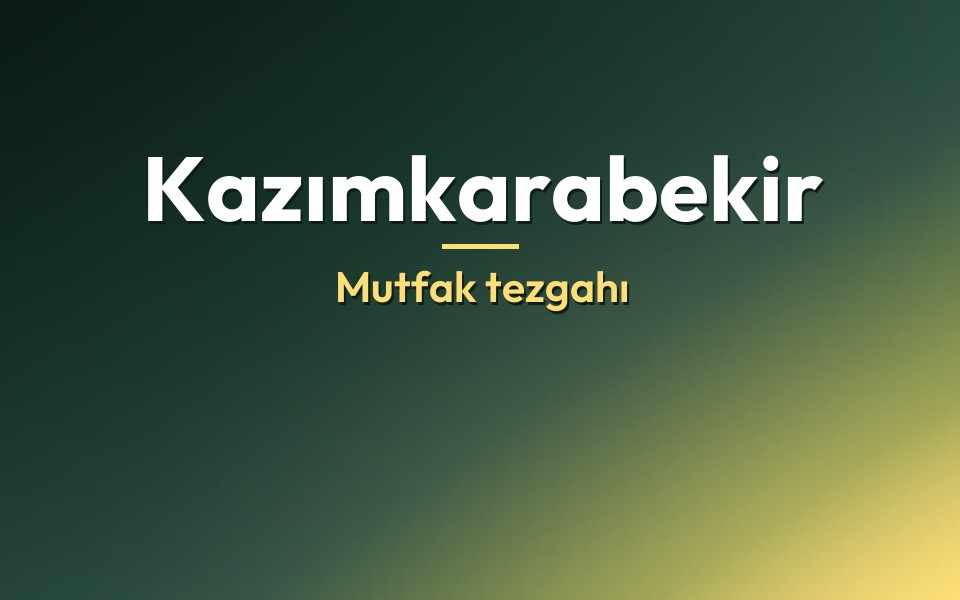 Kazımkarabekir Mutfak tezgahı