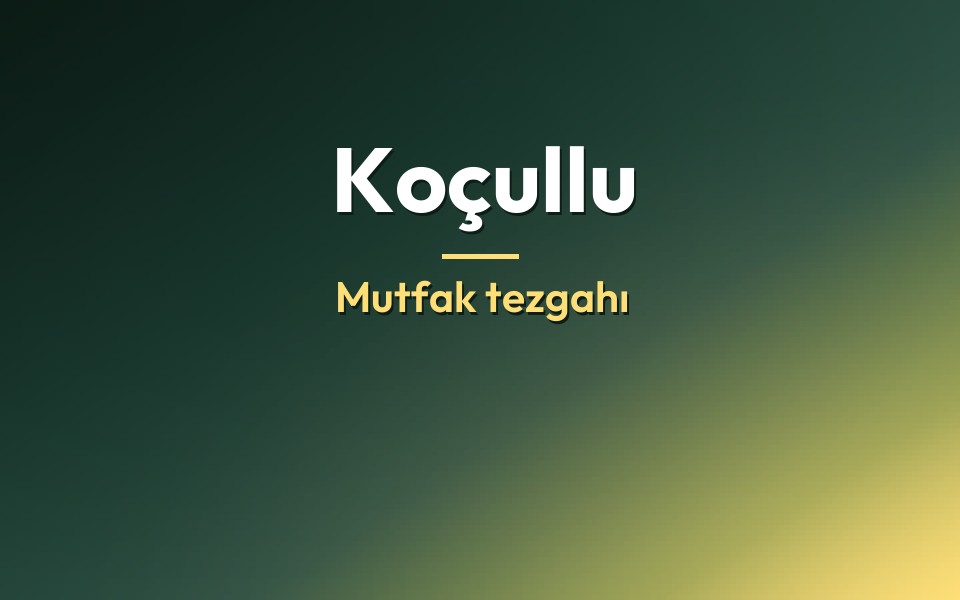 Koçullu Mutfak tezgahı