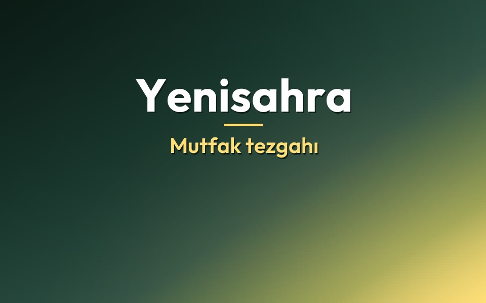 Yenisahra Mutfak tezgahı