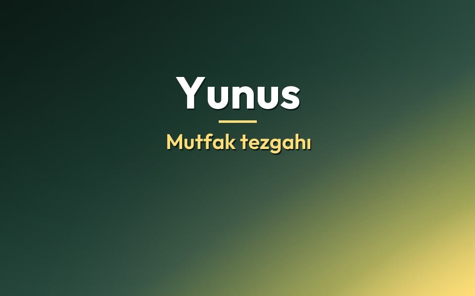 Yunus Mutfak tezgahı