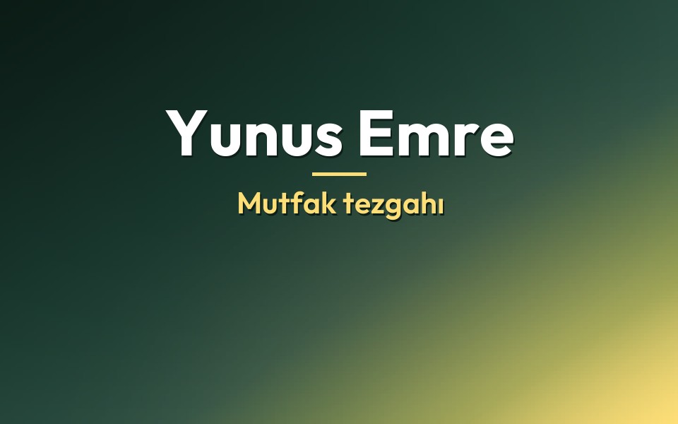 Yunus Emre Mutfak tezgahı